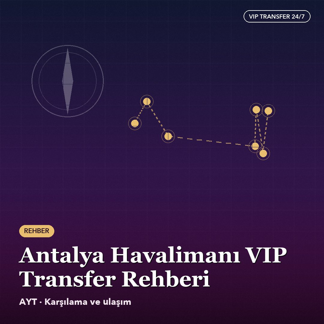 Antalya Airport Vip Transfer Guide