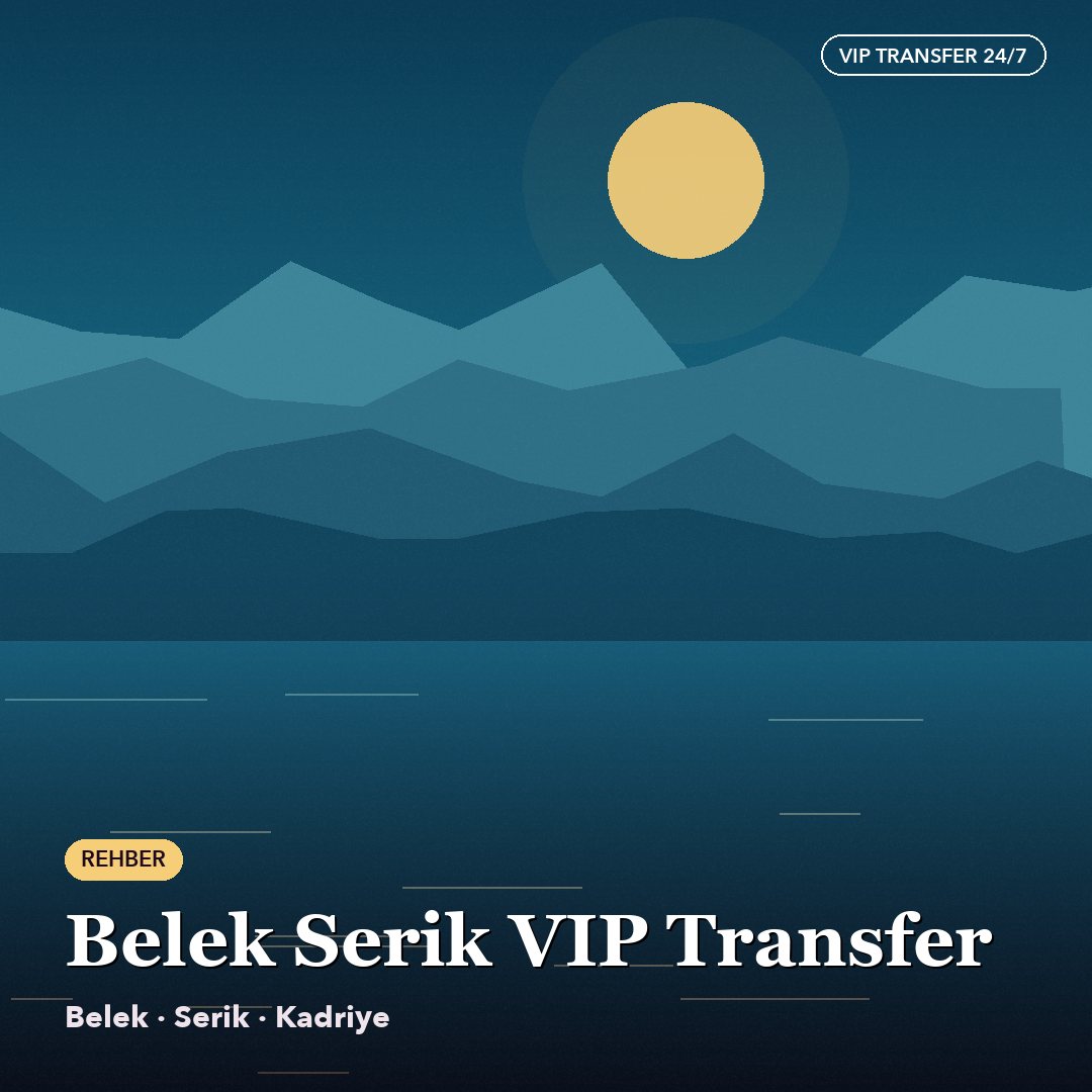 Belek Serik Airport Vip Transfer