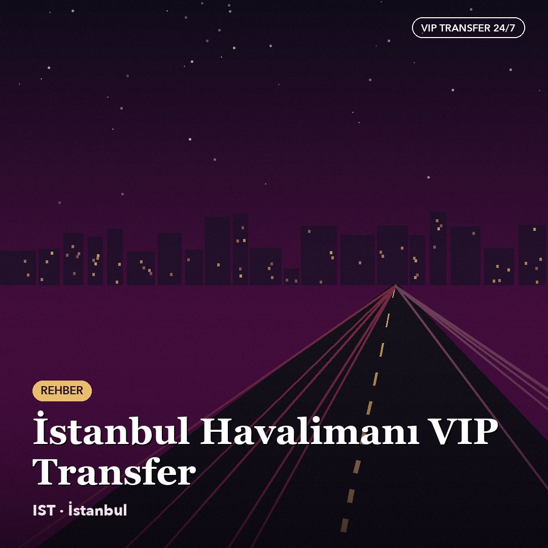Istanbul Airport Vip Transfer