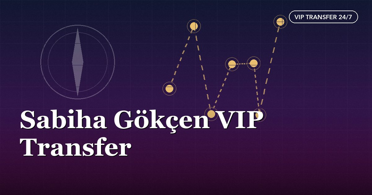 العبور إلى إسطنبول مع النقل VIP من صبيحة كوكجن