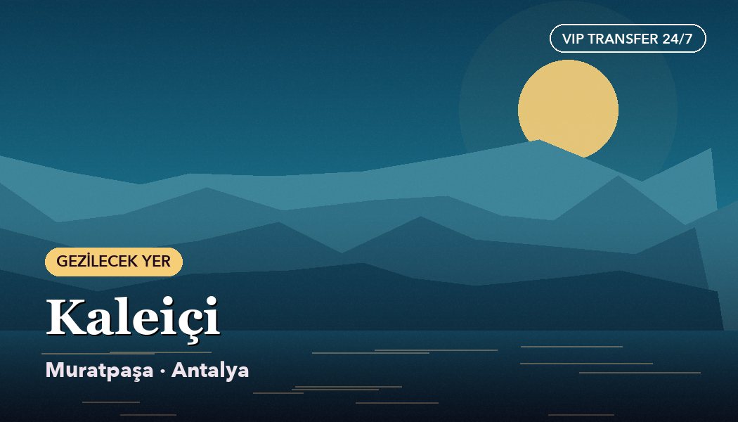 Kaleiçi – The Historic Heart of Antalya