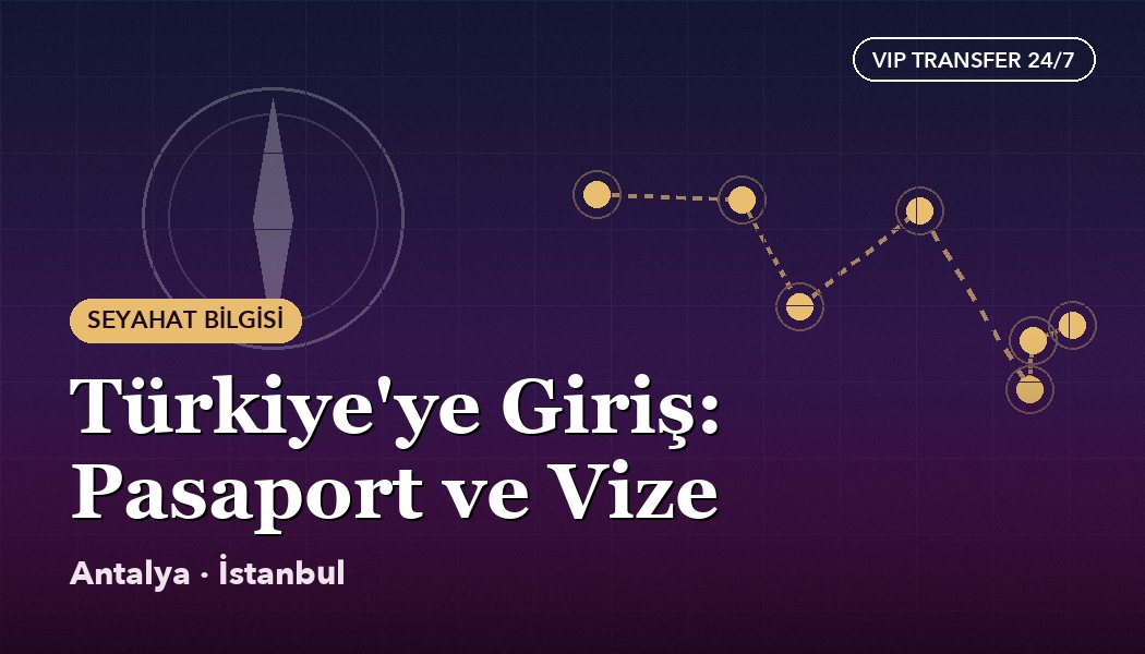 Entering Turkey: Passport, Visa and e-Visa Information